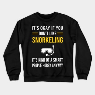 Smart People Hobby Snorkeling Snorkelling Snorkel Snorkeler Crewneck Sweatshirt